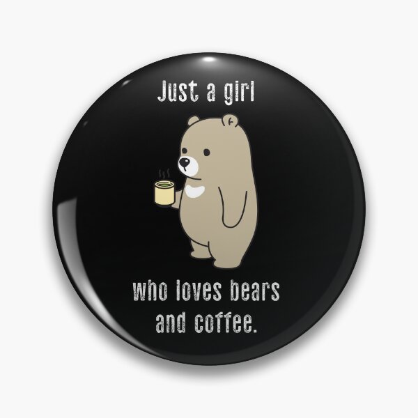 Item preview, Just a Girl Who Loves Bears and Coffee designed and sold by ligesgood.