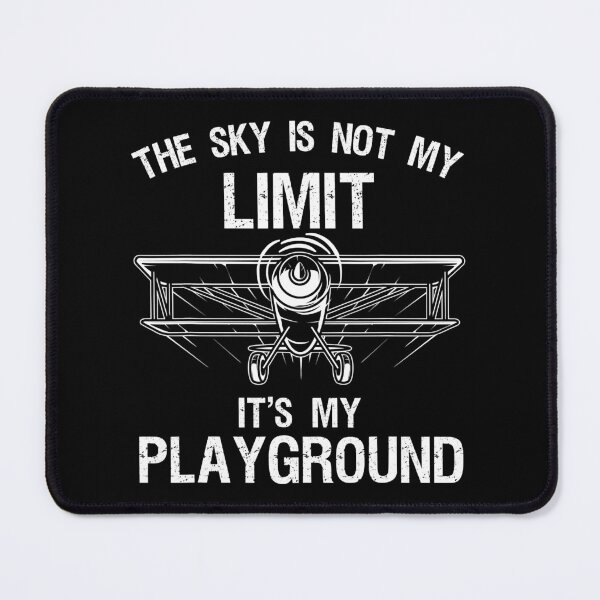 Item preview, The Sky Is Not My Limit It's My Playground Airplane Pilot Aviation designed and sold by anthonymark14.