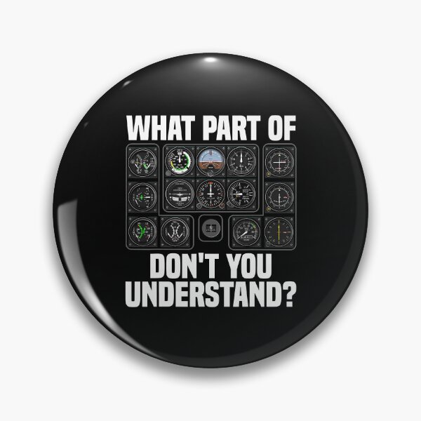 Item preview, What Part Of Don't You Understand Funny Aviation Airline Pilot Instruments designed and sold by anthonymark14.