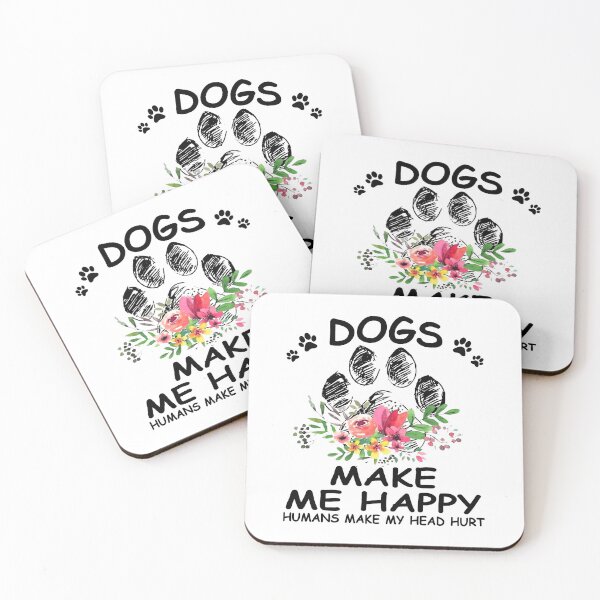 Item preview, Dogs Make Me Happy Humans Make My Head Hurt designed and sold by BrianWilburn.