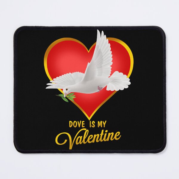 Item preview, dove is my valentine (essential) designed and sold by josephfanous.