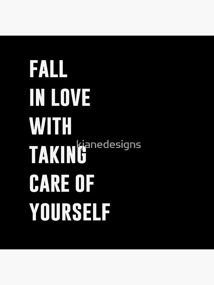 Fall In Love With Taking Care Of Yourself Tote Bag By Kjanedesigns Redbubble