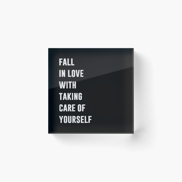 Item preview, Fall In Love With Taking Care Of Yourself designed and sold by kjanedesigns.