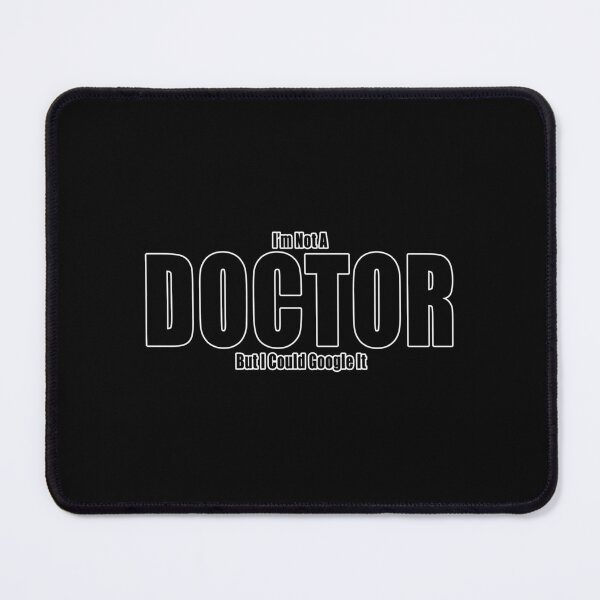 Item preview, I'm Not A Doctor But I Could Google It Funny Text Design designed and sold by Jason Gilbert.