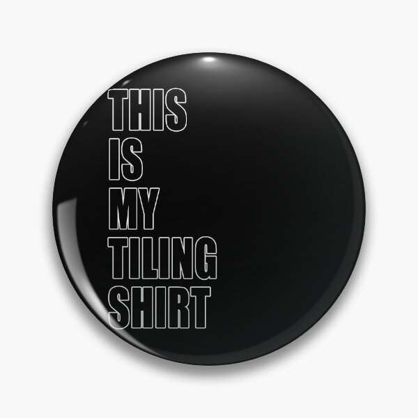 Item preview, This Is My Tiling Shirt Text Funny Tiler DIY Work Shirt Design designed and sold by Jason Gilbert.