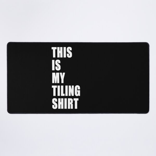 Item preview, This Is My Tiling Shirt Text Funny Tiler DIY Work Shirt Design designed and sold by Jason Gilbert.
