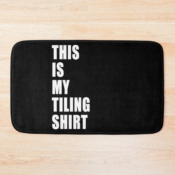 Item preview, This Is My Tiling Shirt Text Funny Tiler DIY Work Shirt Design designed and sold by Jason Gilbert.