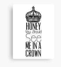 "Honey you should see me in a crown" Moriarty quote from Sherlock (BBC) Canvas Print