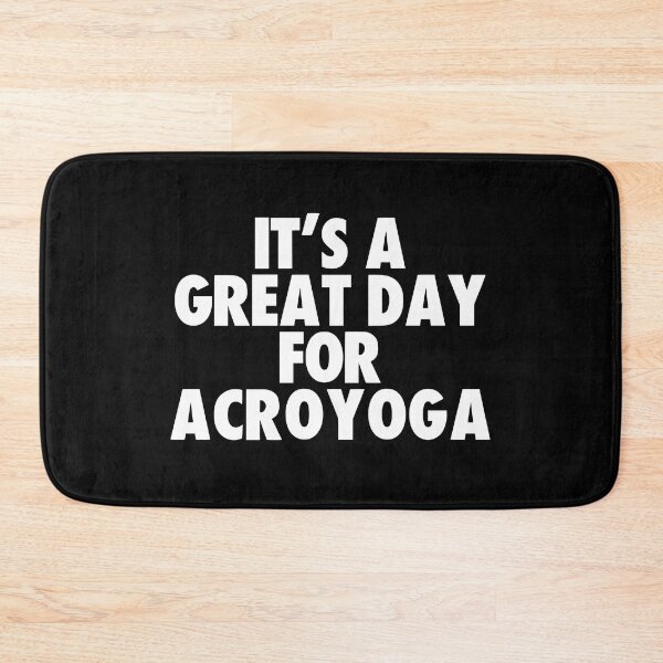 Item preview, It's a Great Day for Acroyoga designed and sold by kindxinn.