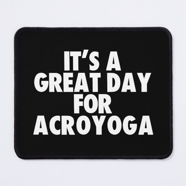 Item preview, It's a Great Day for Acroyoga designed and sold by kindxinn.