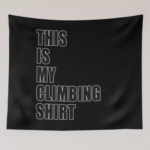 Item preview, This Is My Climbing Shirt Funny Dad Joke Work Shirt designed and sold by Jason Gilbert.