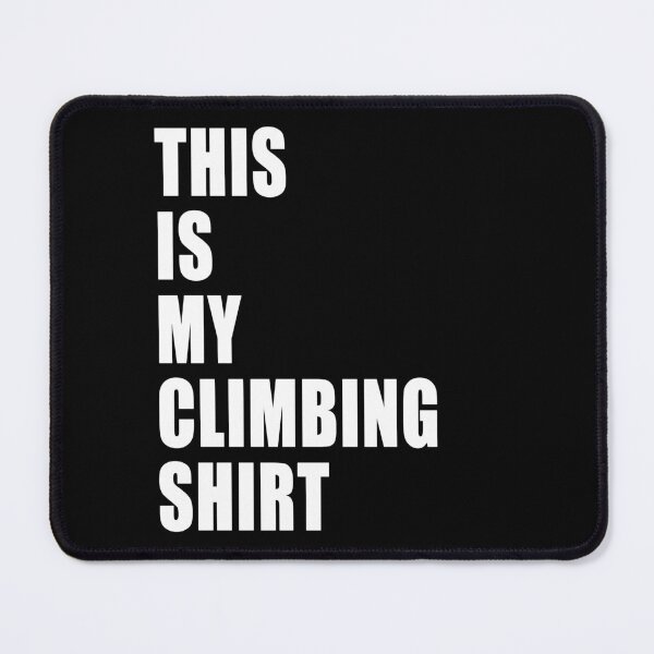 Item preview, This Is My Climbing Shirt Funny Dad Joke Work Shirt designed and sold by Jason Gilbert.
