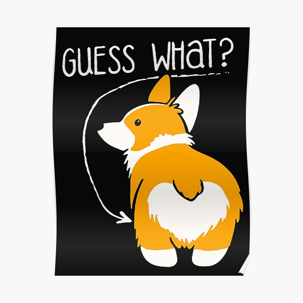 Love Corgi Butt dog Poster