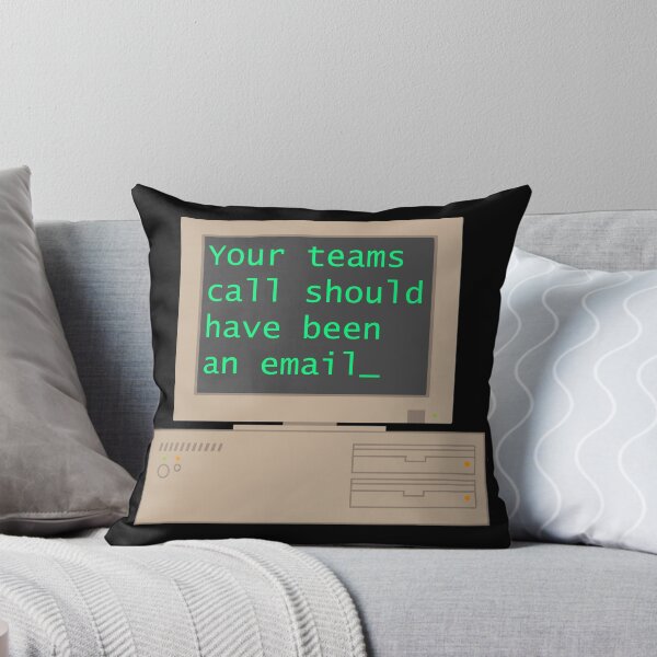 Item preview, Your Team Call Should Have Been an Email designed and sold by LordPentecost.