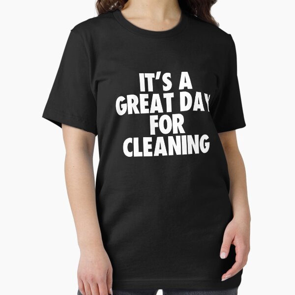 Item preview, It's a Great Day for Cleaning designed and sold by kindxinn.
