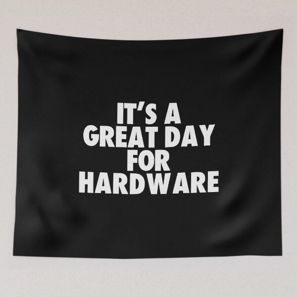 Item preview, It's a Great Day for Hardware designed and sold by kindxinn.