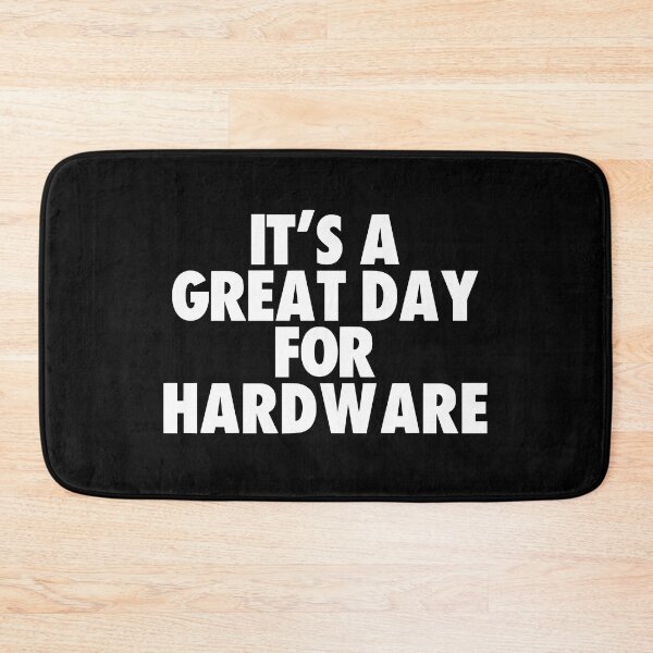 Item preview, It's a Great Day for Hardware designed and sold by kindxinn.