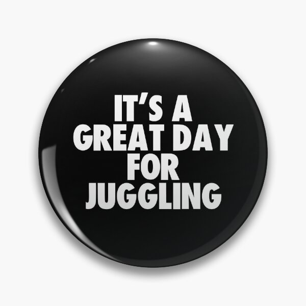 Item preview, It's a Great Day for Juggling designed and sold by kindxinn.