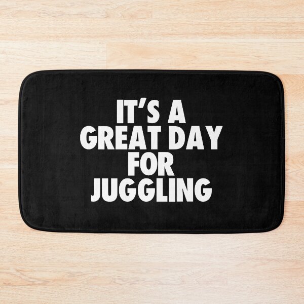Item preview, It's a Great Day for Juggling designed and sold by kindxinn.
