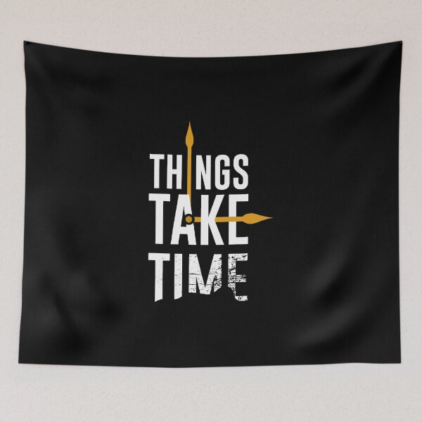 Item preview, Things take time designed and sold by D3monic.