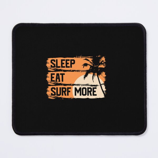 Item preview, Sleep Eat Surf More designed and sold by D3monic.