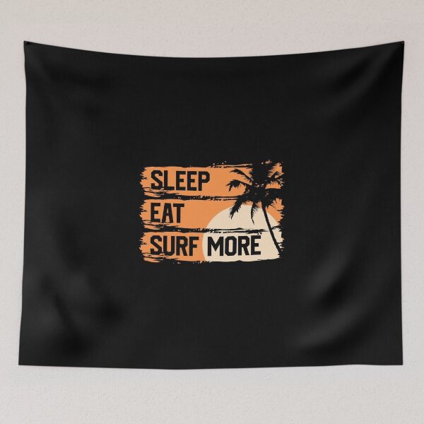 Item preview, Sleep Eat Surf More designed and sold by D3monic.