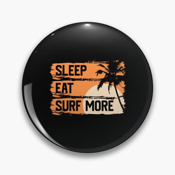 Item preview, Sleep Eat Surf More designed and sold by D3monic.
