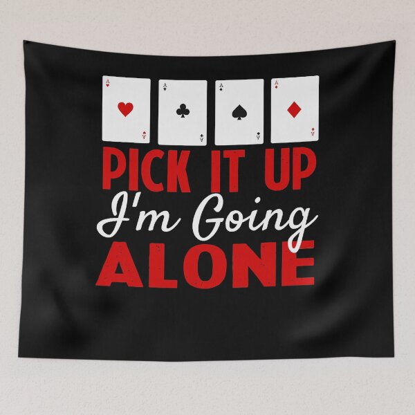 Item preview, Funny Euchre Player Card Gamer Pick It Up I'm Going Alone  designed and sold by SamirBeydoun.