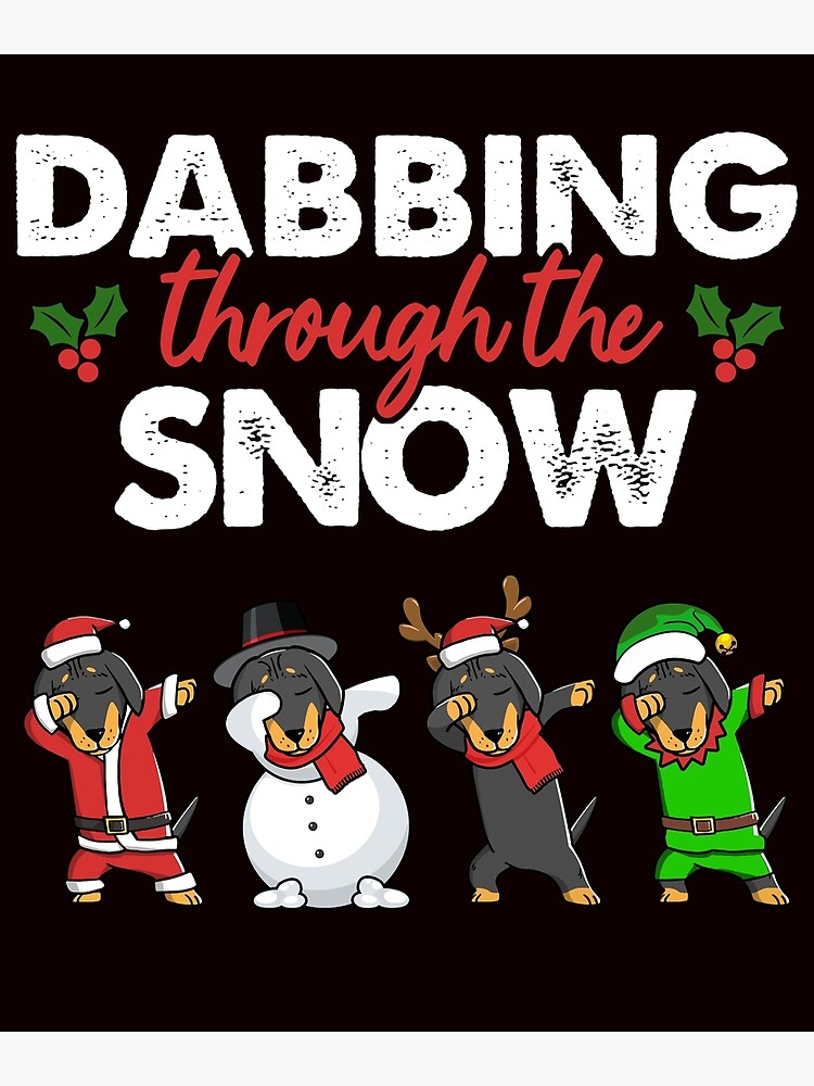 Discover Dabbing Through The Snow, Dachshund dog Premium Matte Vertical Poster