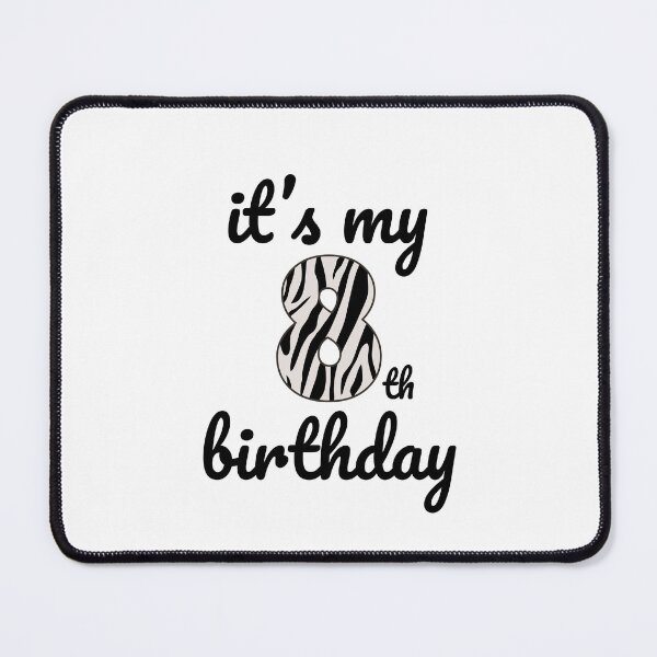 Item preview, Its my birthday, 8th Birthday Zebra Print, Kid Zebra 8th Birthday, 8 Years Old Wild Animal, Number Eight Safari Zoo designed and sold by singRsong.