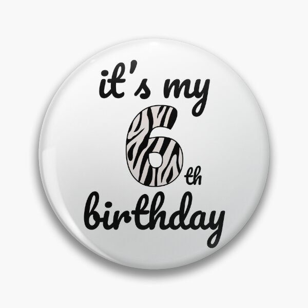 Item preview, Its my birthday, 6th Birthday Zebra Print, Kid Zebra 6th Birthday, 6 Years Old Wild Animal, Number Six Safari Zoo designed and sold by singRsong.