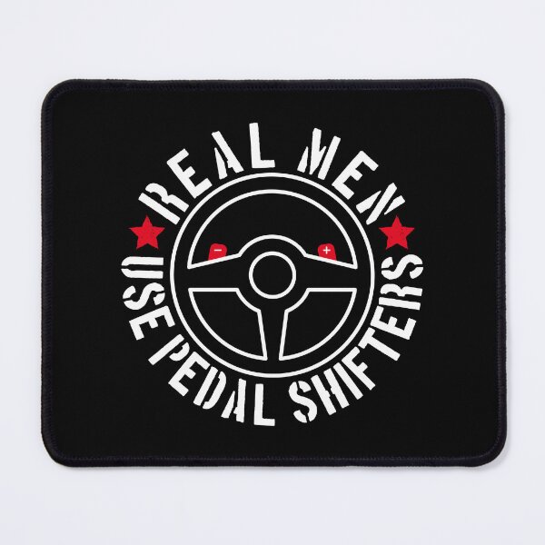 Item preview, Real Men Use Pedal Shifters designed and sold by melvtec.