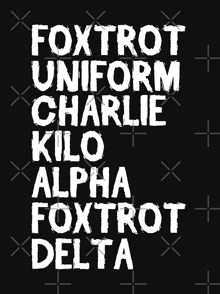 Foxtrot Uniform Charlie Kilo Alpha Foxtrot Delta von brainbubbles