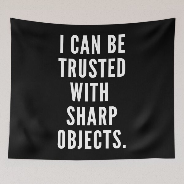 Item preview, I can be trusted with sharp objects humor T-Shirt designed and sold by limonhati.