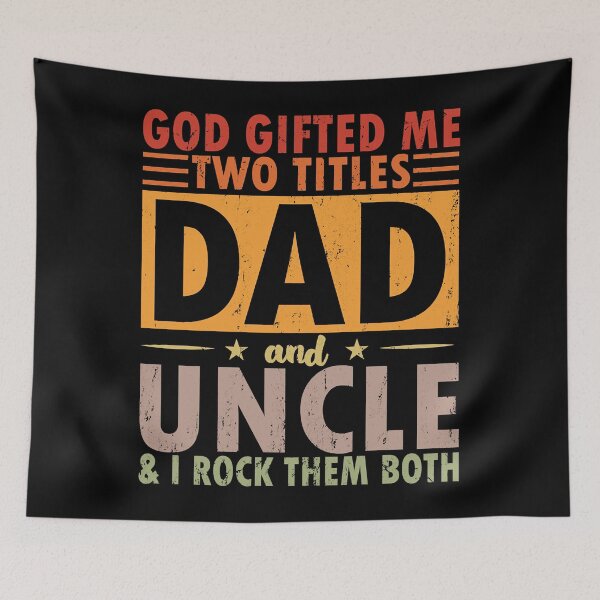 Item preview, God Gifted Me Two Titles Dad and UNCLE & I ROCK THEM BOTH  designed and sold by JeffreyLittle.