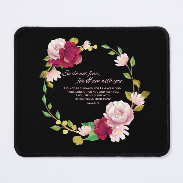 Item preview, Isaiah 41:10 (flowers) designed and sold by josephfanous.