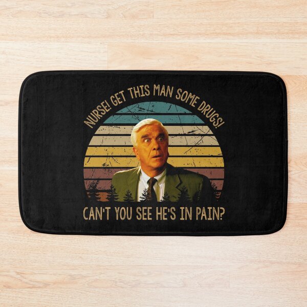 Item preview, Nurse get this man xome drugs Frank Drebin character designed and sold by ErickCosta1158.