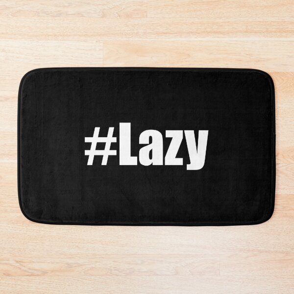 Item preview, Hashtag Lazy #Lazy Funny Motivational Demotivational Design designed and sold by Jason Gilbert.