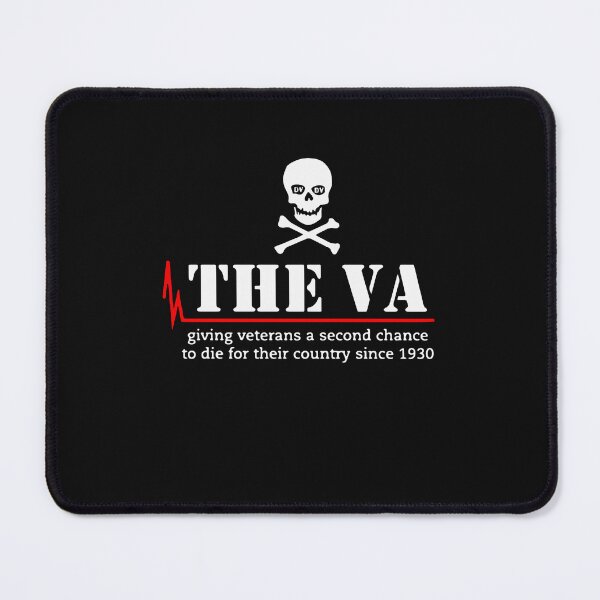 Item preview, Since 1930, Skull The Va has given veterans a second chance to die for their country. designed and sold by AllisonThMoush.