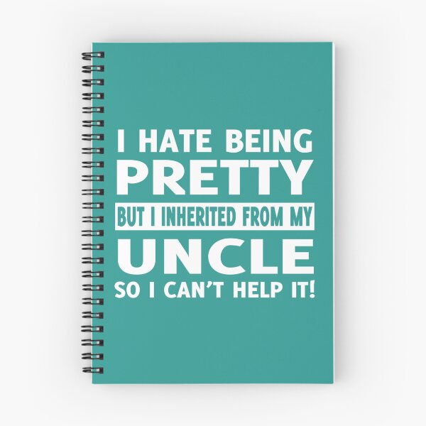 Item preview, I HATE BEING PRETTY BUT INHERITED FROM MY UNCLE SO I CAN_T HELP IT! designed and sold by King-Parent.