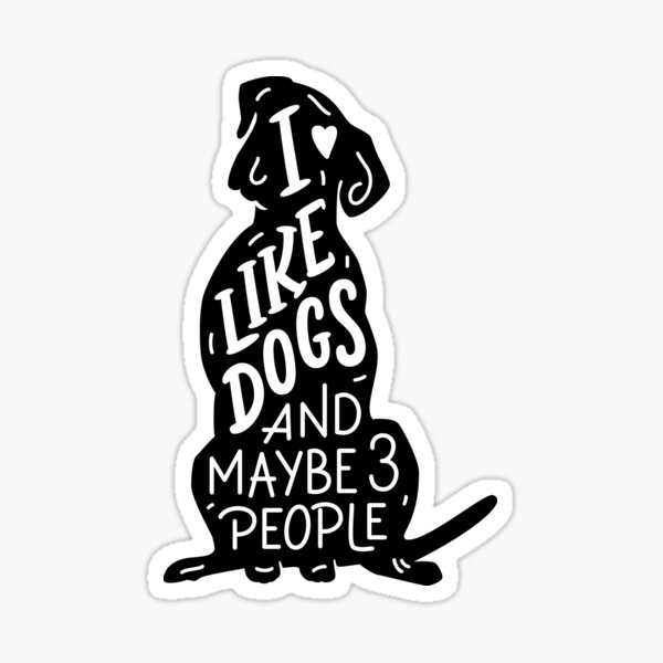I like dogs Sticker