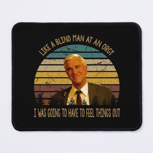 Item preview, I was going to have to feel things out Frank Drebin character designed and sold by ErickCosta1158.