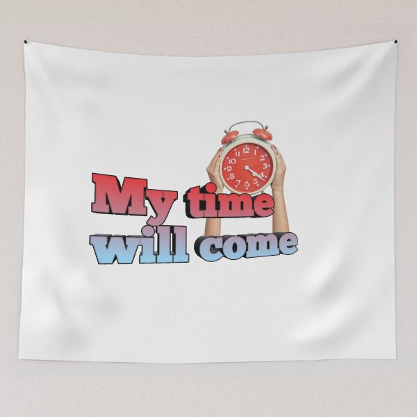 Item preview, My time will come designed and sold by Hembrom05.