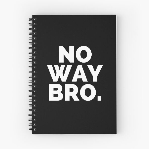 Item preview, No way Bro - a sarcastic comment designed and sold by Creative Life.