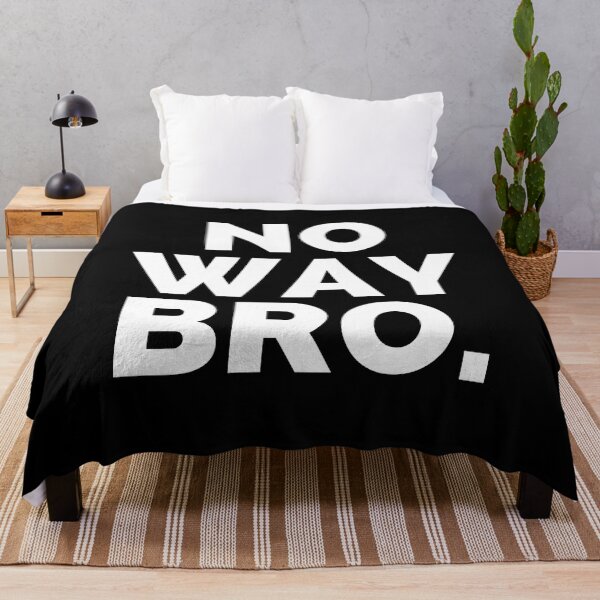 Item preview, No way Bro - a sarcastic comment designed and sold by Creative Life.