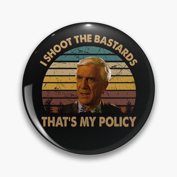 Item preview, I shoot the bastards, that's my policy Frank Drebin character designed and sold by ErickCosta1158.
