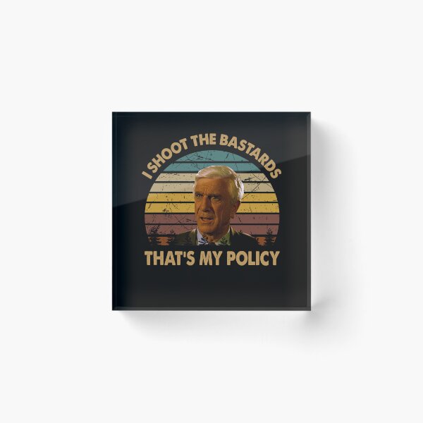 Item preview, I shoot the bastards, that's my policy Frank Drebin character designed and sold by ErickCosta1158.