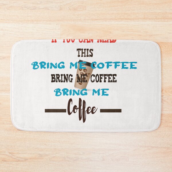 Item preview, Funny if you can read this bring me coffee,funny quote for coffee lovers  designed and sold by fatydesignspace.
