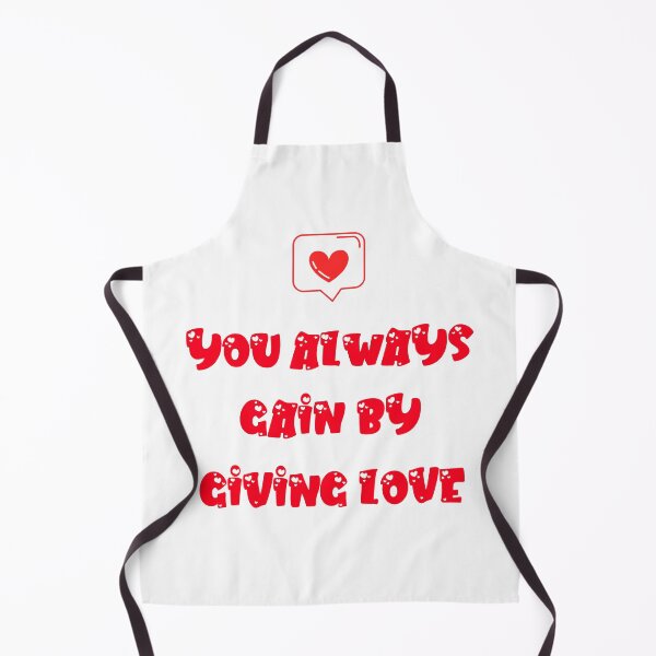 Item preview, you always gain by giving true love designed and sold by Inspire Apparel.