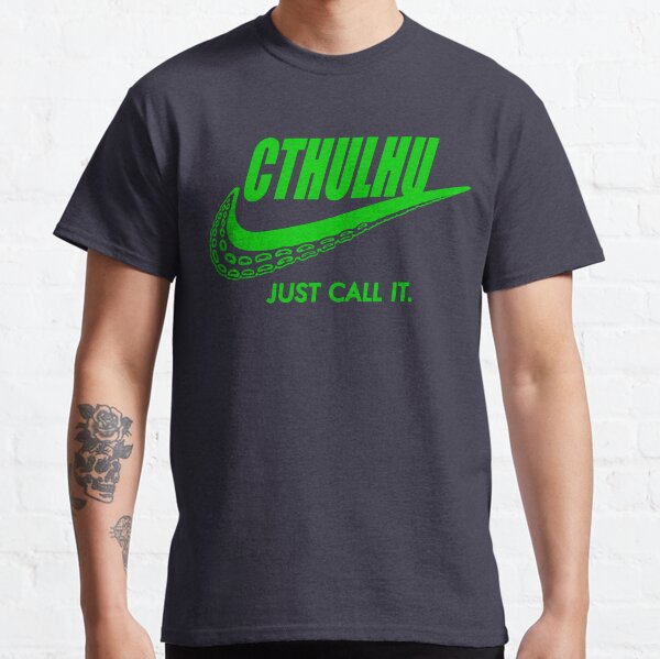 Just call it. Classic T-Shirt
